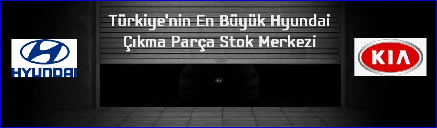 Hyundai Çıkma Parça Ankara